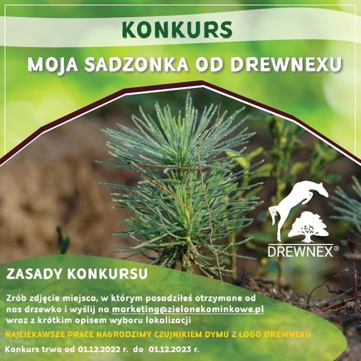 REGULAMIN KONKURSU FOTOGRAFICZNEGO„MOJA SADZONKA OD DREWNEXU”